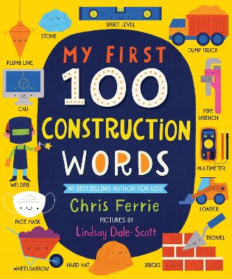 My First 100 Construction Words by Chris Ferrie