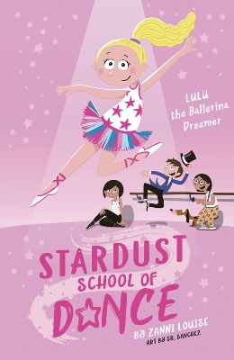Stardust School of Dance: Lulu the Ballerina Dreamer book