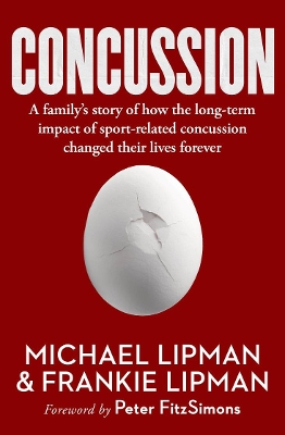 Concussion: A family's story of how the long-term impact of sport-related concussion changed their lives forever book
