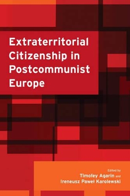 Extraterritorial Citizenship in Postcommunist Europe book