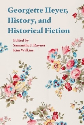 Georgette Heyer, History and Historical Fiction book