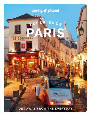 Lonely Planet Experience Paris by Lonely Planet