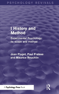 Experimental Psychology Its Scope and Method: Volume I (Psychology Revivals): History and Method book