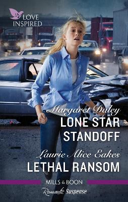 Lone Star Standoff/Lethal Ransom by Margaret Daley