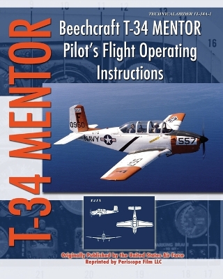 Beechcraft T-34 Mentor Pilot's Flight Operating Instructions book