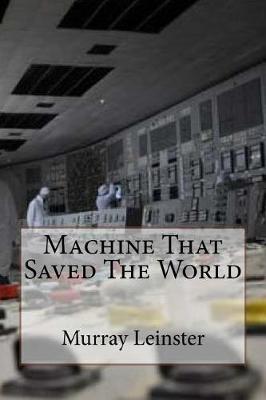 Machine That Saved the World book
