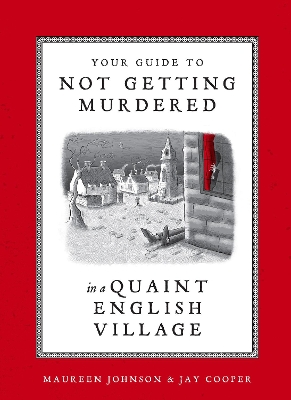 Your Guide to Not Getting Murdered in a Quaint English Village book