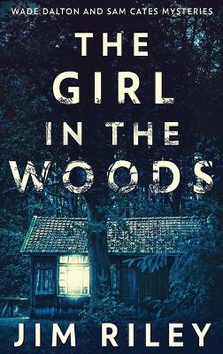 The Girl In The Woods by Jim Riley