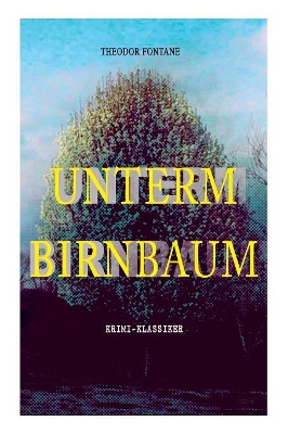 Unterm Birnbaum (Krimi-Klassiker) book