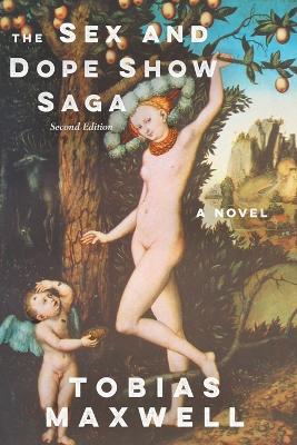 The Sex and Dope Show Saga book