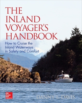 Inland Voyager's Handbook: How to Cruise the Inland Waterways in Safety and Comfort book