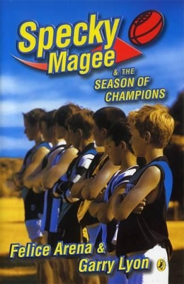Specky Magee & The Season Of Champions by Felice Arena