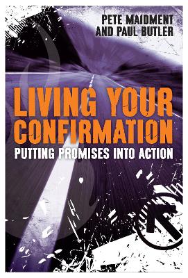 Living Your Confirmation: Putting Promises Into Action book