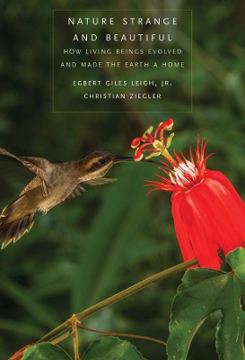 Nature Strange and Beautiful: How Living Beings Evolved and Made the Earth a Home book