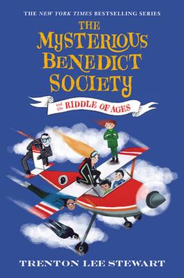 The The Mysterious Benedict Society and the Riddle of Ages by Trenton Lee Stewart