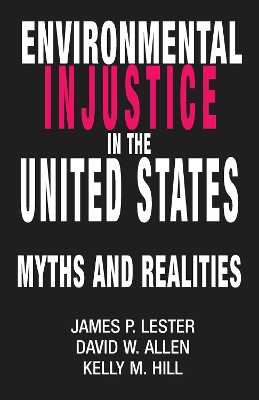 Environmental Injustice In The U.S.: Myths And Realities book