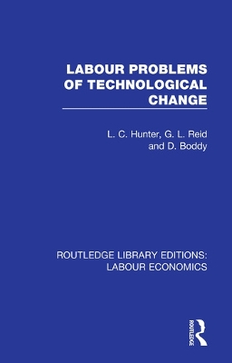 Labour Problems of Technological Change by L. C. Hunter