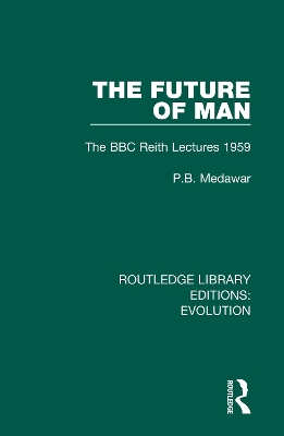 The Future of Man: The BBC Reith Lectures 1959 book