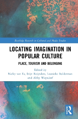 Locating Imagination in Popular Culture: Place, Tourism and Belonging book