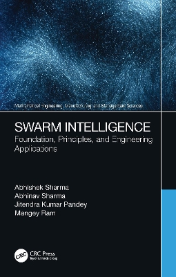 Swarm Intelligence: Foundation, Principles, and Engineering Applications by Abhishek Sharma