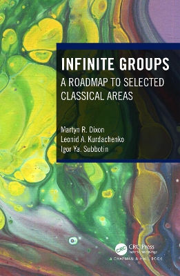 Infinite Groups: A Roadmap to Selected Classical Areas book