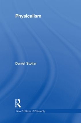 Physicalism by Daniel Stoljar