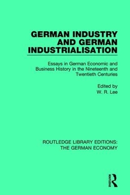 German Industry and German Industrialisation by Robert Lee