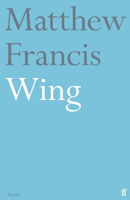 Wing by Matthew Francis