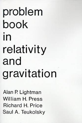 Problem Book in Relativity and Gravitation by Alan P Lightman