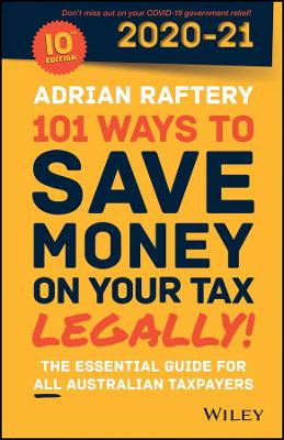 101 Ways to Save Money on Your Tax – Legally! 2020 – 2021 book