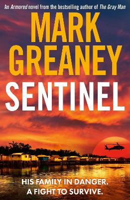 Sentinel: The relentlessly thrilling Armored series from the author of The Gray Man book