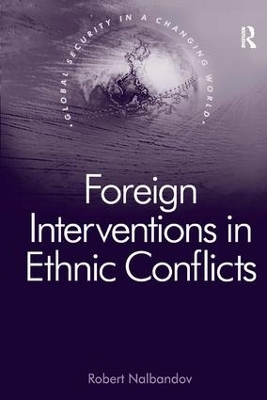 Foreign Interventions in Ethnic Conflicts book