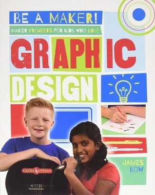 Maker Projects for Kids Who Love Graphic Design book