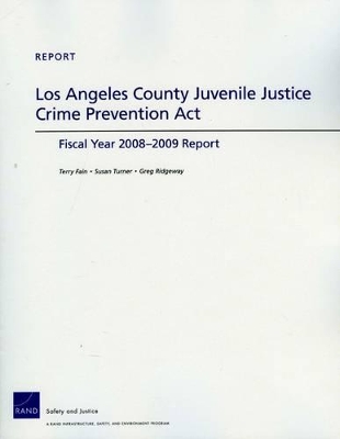 Los Angeles County Juvenile Justice Crime Prevention Act: Fiscan Year 2008-2009 Report book