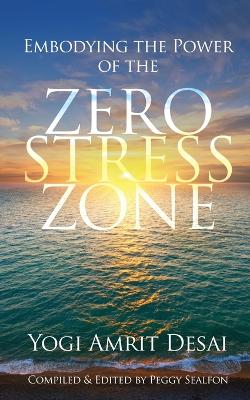 Embodying the Power of the Zero Stress Zone book