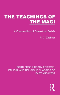 The Teachings of the Magi: A Compendium of Zoroastrian Beliefs book