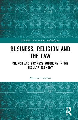 Business, Religion and the Law: Church and Business Autonomy in The Secular Economy book