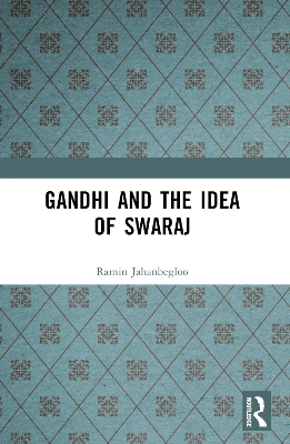 Gandhi and the Idea of Swaraj book