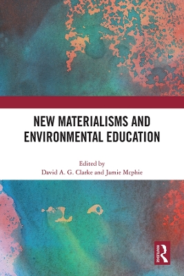 New Materialisms and Environmental Education book