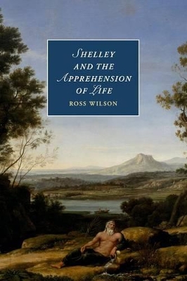 Shelley and the Apprehension of Life book