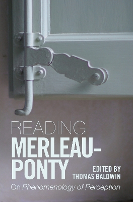 Reading Merleau-Ponty: On Phenomenology of Perception book