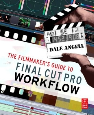 The Filmmaker's Guide to Final Cut Pro Workflow book