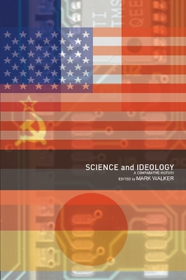 Science and Ideology: A Comparative History by Mark Walker