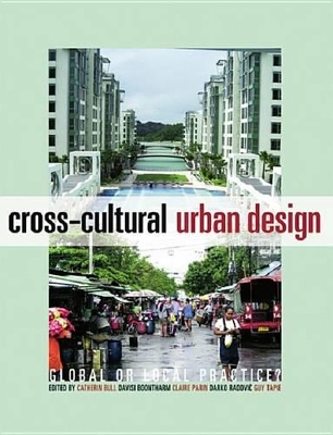 Cross-Cultural Urban Design: Global or Local Practice? book