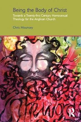 Being the Body of Christ by Chris Mounsey