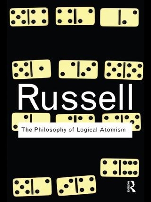 The Philosophy of Logical Atomism by Bertrand Russell