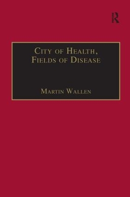 City of Health, Fields of Disease by Martin Wallen