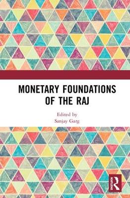 Monetary Foundations of the Raj book