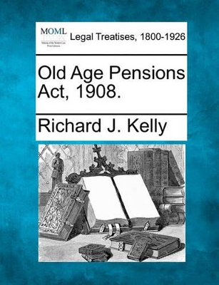 Old Age Pensions ACT, 1908. book