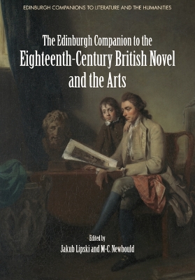The Edinburgh Companion to the Eighteenth-Century British Novel and the Arts book